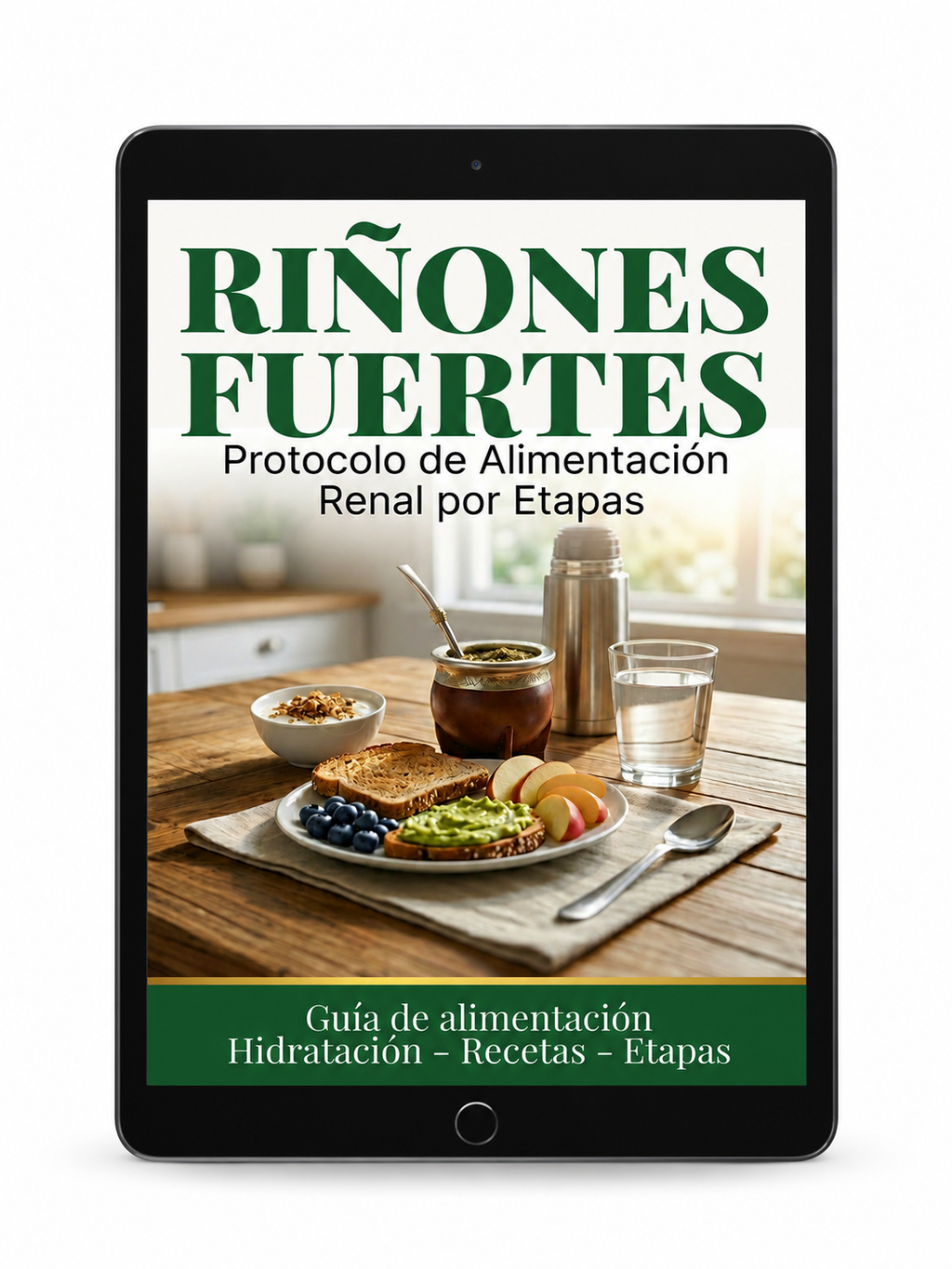 Riñones Fuertes — Protocolo de Alimentación Renal por Etapas