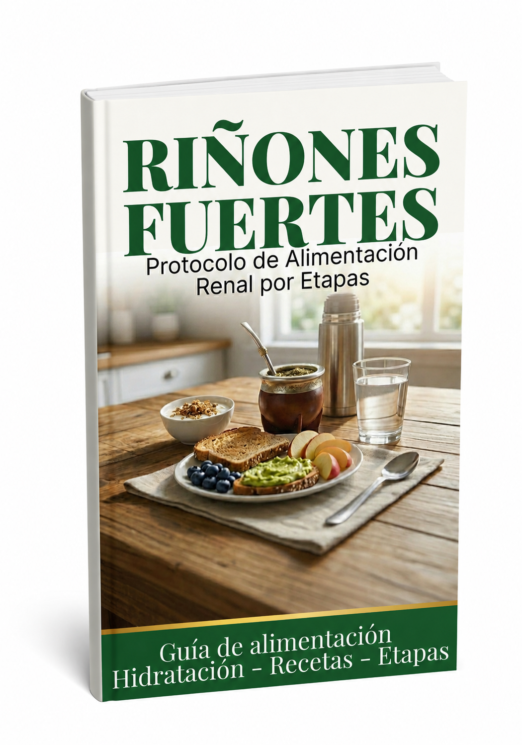Riñones Fuertes — Protocolo de Alimentación Renal por Etapas